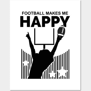 Football Makes Me Happy Posters and Art